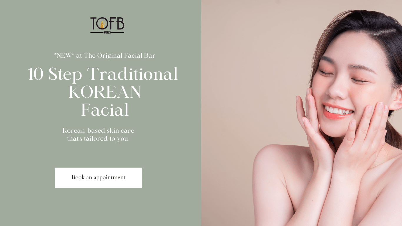Korean Facial at The Original Facial Bar TOFB